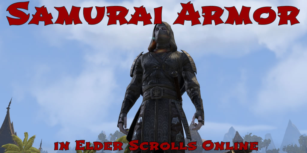 Akaviri (Samurai) Armor Elder Scrolls Online Guides
